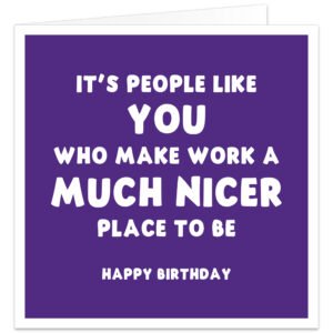 Work colleague birthday card with bold purple and white design reading It’s people like you who make work a much nicer place to be, Happy Birthday
