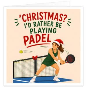 Funny Christmas card for a female padel player featuring the text “‘Christmas? I’d Rather Be Playing Padel”. Modern illustration of a woman in a green sports outfit and red Santa hat holding a padel racket on court beside a net decorated with Christmas lights and a red bow. Bold red and green festive typography, oversized PADEL lettering, snowflakes, stars and a warm cream background.