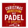 Funny padel Christmas card with a bold retro-style design on a festive red background. Large cream, red and golden yellow text reads “Christmas Is Great But Padel Is Greater”, with PADEL prominently displayed across the centre. Features a golden star, hearts, decorative lines and a padel racket with ball at the bottom. A sporty, gender-neutral festive design for male and female padel players.