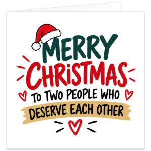 Funny Christmas card for a couple featuring the text “Merry Christmas To Two People Who Deserve Each Other”. Modern white design with bold red, green, black and gold hand-lettered typography, a red Santa hat, gold brushstroke, hearts and decorative lines. Cheeky festive card suitable for husband and wife, boyfriend and girlfriend, married partners, friends or a special couple.