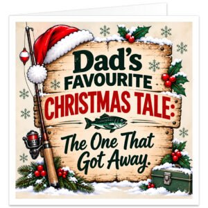 Funny fishing Christmas card for Dad featuring the text “Dad’s Favourite Christmas Tale: The One That Got Away” on rustic wooden signs. Festive angling design with fishing rod and reel, red and white float, fish illustration, green tackle box, Santa hat, snow, holly, red berries and evergreen branches on a warm cream background. Humorous Christmas card for a fishing-mad Dad, fisherman or angler.