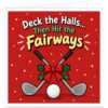 Funny golf Christmas card for male and female golfers featuring the text “Deck the Halls… Then Hit the Fairways” in white, green and yellow lettering on a festive red background. Two crossed golf clubs are tied with a red Christmas bow and decorated with holly and berries, with a white golf ball between the club heads. Snowy white dots and decorative accents complete the bright festive golfing design.