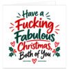 Funny rude adult Christmas card for a couple featuring the message “Have a F***ing Fabulous Christmas, Both of You”. Modern text-based design on a white background with bold red, dark green and black hand-lettered typography, decorated with holly leaves, red berries and small hearts. Ideal for married couples, husband and wife, partners, boyfriend and girlfriend who enjoy cheeky festive humour.