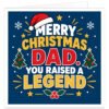 Funny Christmas card for Dad with the text “Merry Christmas Dad. You Raised a Legend” in bold white, red and golden yellow lettering on a navy blue background. Colourful festive design features Christmas trees with red baubles, a red Santa hat, holly and berries, snowflakes, stars and decorative bursts. Humorous Dad Christmas card designed to give from a son or daughter.