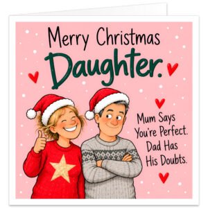 Funny Daughter Christmas card from Mum and Dad on a soft pink background. Text reads “Merry Christmas Daughter. Mum Says You’re Perfect. Dad Has His Doubts.” Illustration shows smiling Mum in a red festive jumper and Santa hat giving a thumbs-up, beside Dad in a grey Christmas jumper and Santa hat with folded arms and a raised eyebrow. White snow and red hearts complete the humorous festive design.