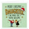Funny Christmas card for a daughter from Mum and Dad featuring the text “Merry Christmas Daughter. We Made You. You’re Welcome.” Large gold Daughter lettering with a red Santa hat appears on a pale green snowy background with festive stars. Below, cartoon-style Mum and Dad take a theatrical bow, creating a cheeky family joke for a grown-up, adult or teenage daughter.