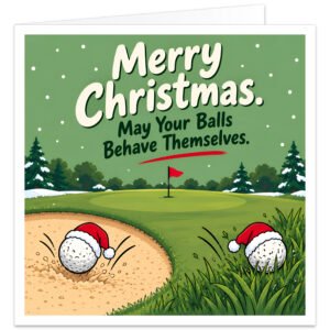 Funny golf Christmas card for men with the text “Merry Christmas. May Your Balls Behave Themselves.” Two golf balls wearing red Santa hats roll off a snowy fairway in opposite directions, with one landing in a sand bunker and the other in long rough. Soft green winter background with falling snow, fir trees, putting green and red flag. Cheeky festive golfer card for husband, boyfriend, dad, grandad, brother, son, friend or golfing mate.