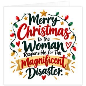 Funny Christmas card for Mum with the message “Merry Christmas to the Woman Responsible for This Magnificent Disaster.” Modern typography-led design on a white background with bold red and green lettering, colourful Christmas lights, gold stars, hearts and festive flourishes. Cheeky Mum Christmas card suitable from a son or daughter, printed on premium 300gsm matte white cardstock.