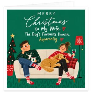 Funny Christmas card for wife from husband featuring the text “Merry Christmas to My Wife. The Dog’s Favourite Human. Apparently.” Cosy illustration of a married couple sitting on a cream sofa beside a decorated Christmas tree. Their golden-coloured dog lies happily across the wife’s lap while the husband looks unimpressed. The wife holds red wine and the husband a festive mug, with Christmas jumpers, patterned socks and a rich green background.