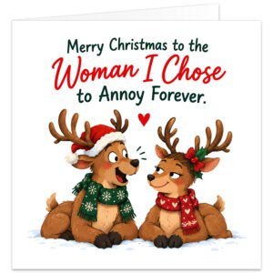 Funny Christmas card for wife, girlfriend or female partner featuring the text “Merry Christmas to the Woman I Chose to Annoy Forever”. Cute reindeer couple sit together in the snow, with the male wearing a Santa hat and green scarf while the female gives him a sideways glance. Festive holly, red heart, snowflakes and red and green lettering complete the romantic humorous Christmas design.