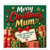 Funny Christmas card for Mum with a festive green background and bold red, cream and gold text reading “Merry Christmas Mum.” Wrapped presents, bows, holly, berries, stars, hearts and snowflakes surround a large cream gift tag with a red bow reading “Thanks for pretending you like all our presents.” Bright, modern and humorous Mum Christmas card design.