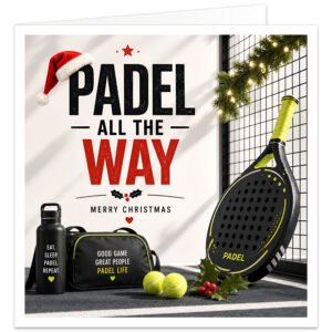 Modern Padel Christmas card for male or female players featuring the text “Padel All The Way – Merry Christmas”. Set on a contemporary padel court with a large racket, yellow balls, sports bag and water bottle. Festive details include a Santa hat, holly, berries, garland and fairy lights, plus “Eat. Sleep. Padel. Repeat.” and “Good Game. Great People. Padel Life” signs.