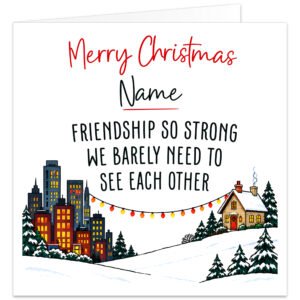 Personalised funny Christmas card for a friend featuring the message "Merry Christmas [Name] – Friendship So Strong We Barely Need to See Each Other". White background with red handwritten-style Christmas greeting, personalised name in black with red underline and bold black friendship wording. Festive illustration shows a colourful city skyline and snow-covered countryside cottage connected by glowing Christmas lights, symbolising long-distance friendship. Ideal for a best friend or close friend.