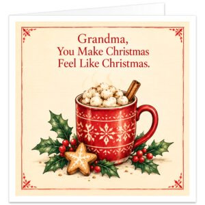 Sentimental Grandma Christmas card featuring the heartfelt message "Grandma, You Make Christmas Feel Like Christmas" in elegant red lettering. Charming illustration of a cosy red mug decorated with white snowflakes, filled with hot chocolate, marshmallows and cinnamon sticks, surrounded by festive holly, red berries and a star-shaped biscuit. Soft cream background with a vintage-inspired border. Available in Grandma, Granny, Nanny and Nan variations.