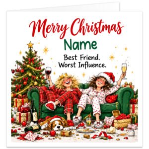 Funny personalised Christmas card for female best friend featuring the message "Merry Christmas [Name] – Best Friend. Worst Influence." Colourful festive illustration of two female friends in Christmas pyjamas, laughing and raising drinks on a green sofa. Decorated Christmas tree, wrapped presents, scattered decorations, empty bottles and sleeping dog create a chaotic festive scene. Personalised with recipient's name, printed on premium 300gsm matte white card, 14.8cm square.