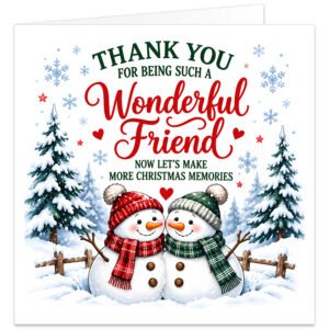 Christmas card for a friend featuring two smiling snowmen wearing red and green winter hats with tartan scarves in a snowy scene with fir trees, snowflakes, hearts and a wooden fence. Text reads “Thank You For Being Such A Wonderful Friend, Now Let’s Make More Christmas Memories”. Warm red, green and blue festive design, ideal for a best friend, close friend or special friend.